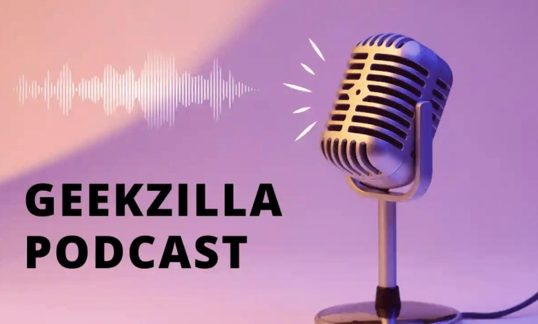 geekzilla podcast